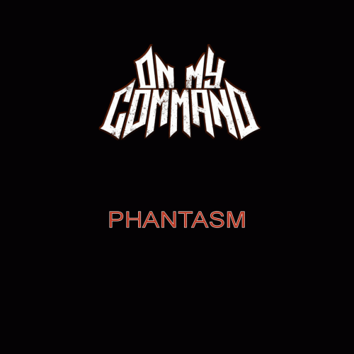 On My Command : Phantasm